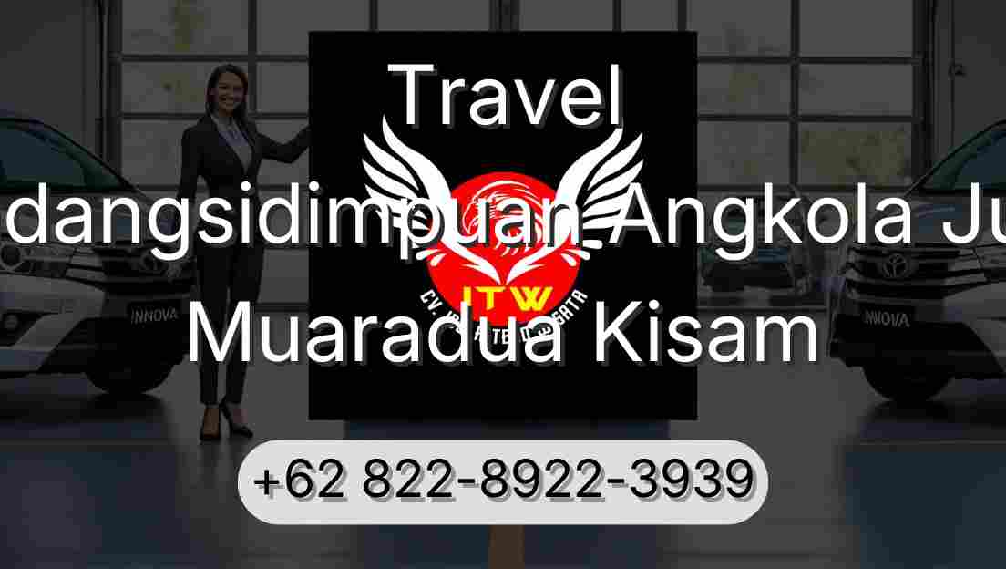Travel Padangsidimpuan Angkola Julu Muaradua Kisam