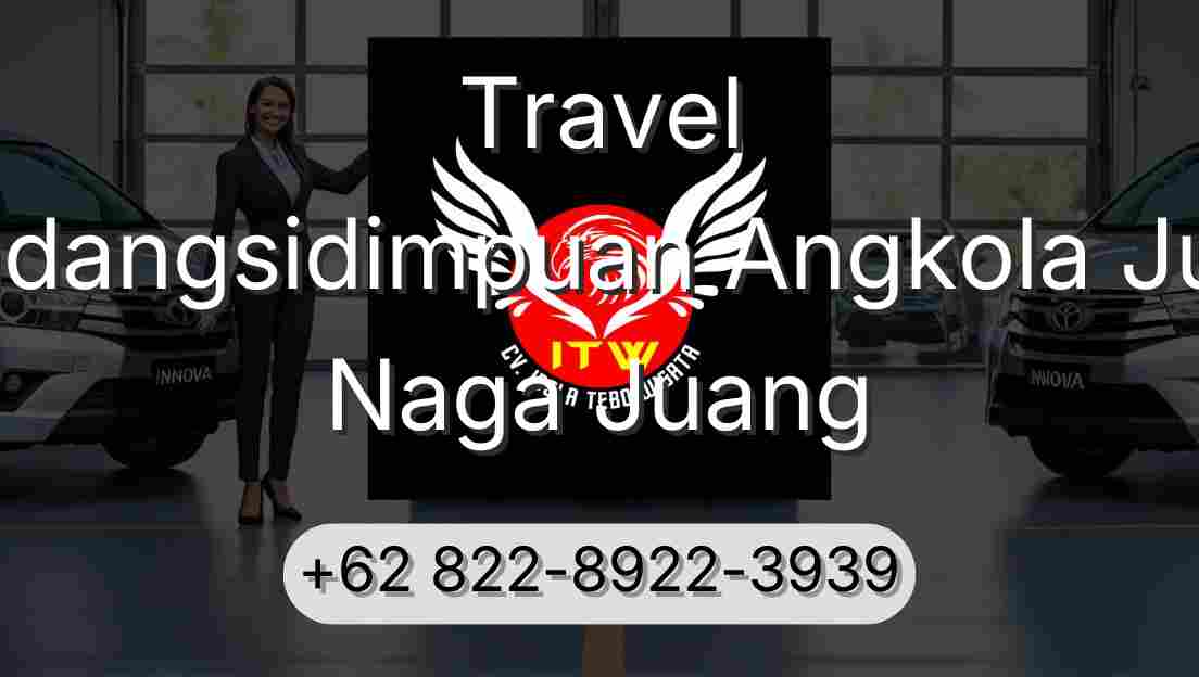 Travel Padangsidimpuan Angkola Julu Naga Juang