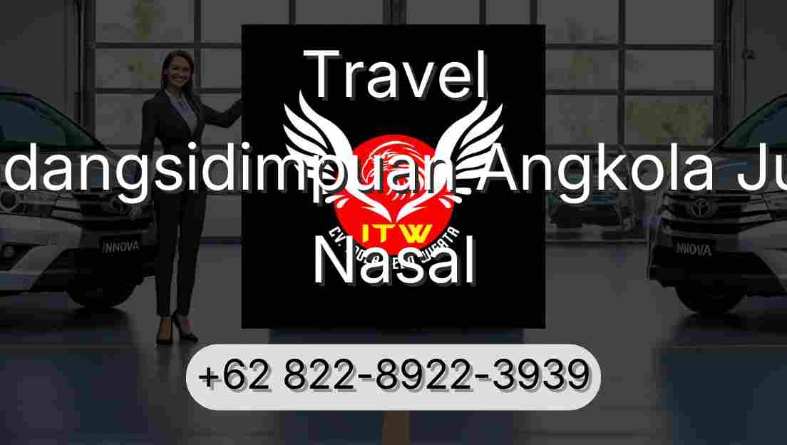 Travel Padangsidimpuan Angkola Julu Nasal