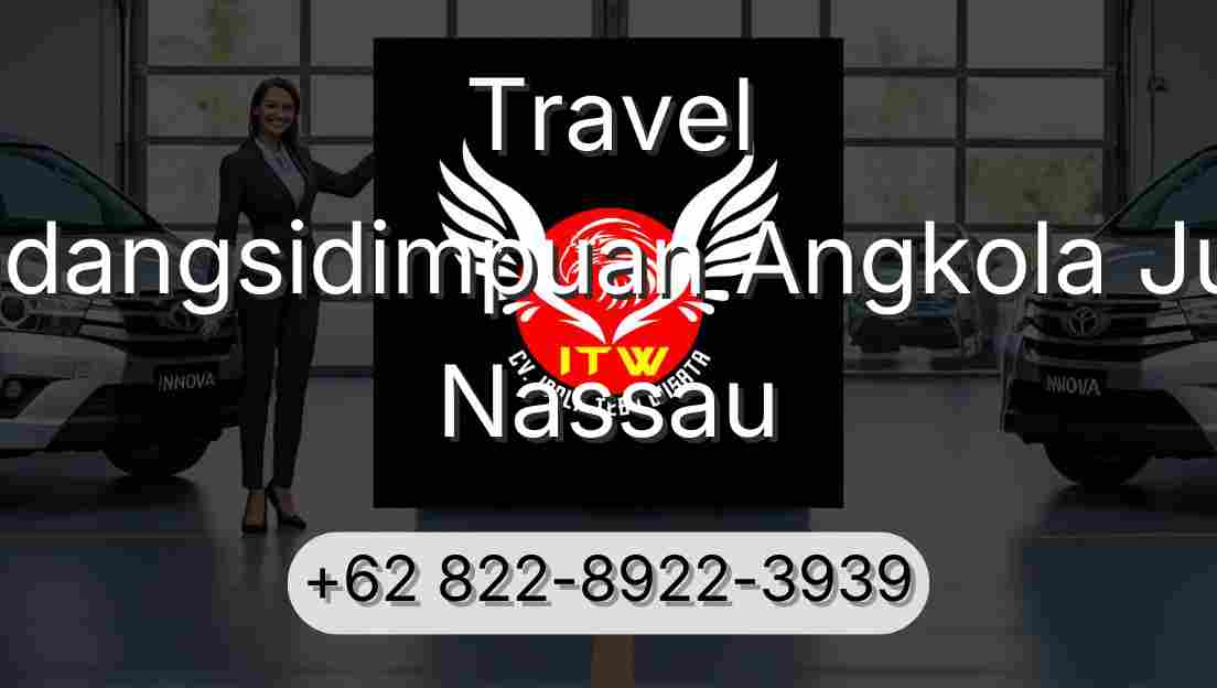 Travel Padangsidimpuan Angkola Julu Nassau