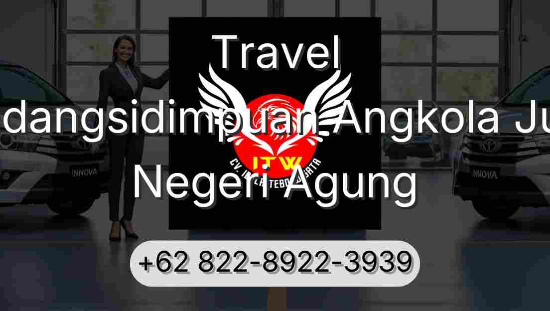 Travel Padangsidimpuan Angkola Julu Negeri Agung