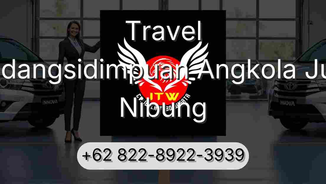 Travel Padangsidimpuan Angkola Julu Nibung