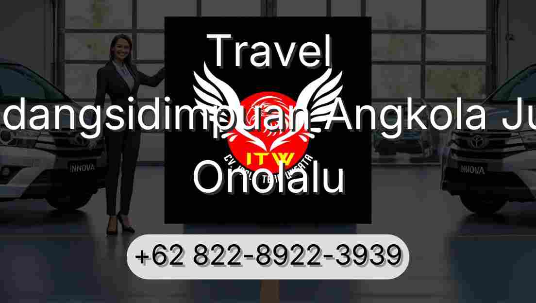 Travel Padangsidimpuan Angkola Julu Onolalu