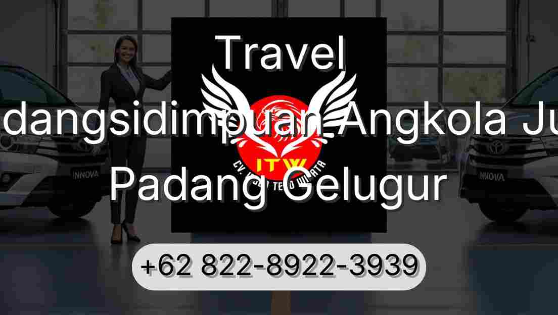 Travel Padangsidimpuan Angkola Julu Padang Gelugur