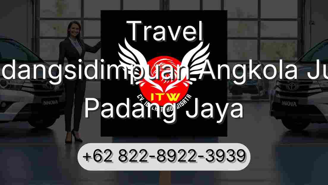 Travel Padangsidimpuan Angkola Julu Padang Jaya