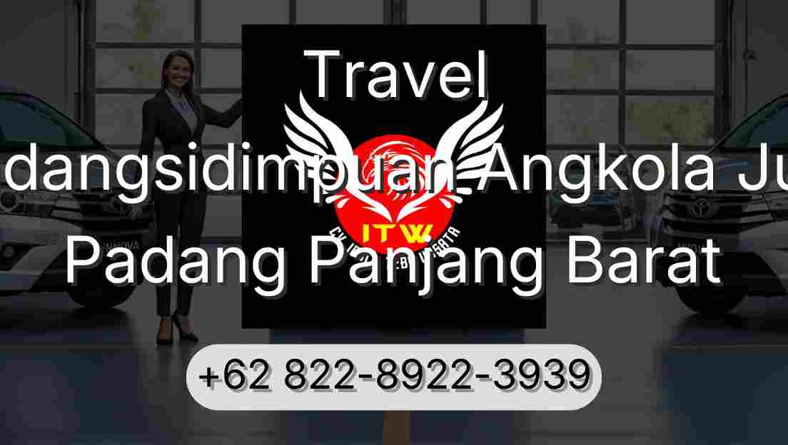 Travel Padangsidimpuan Angkola Julu Padang Panjang Barat