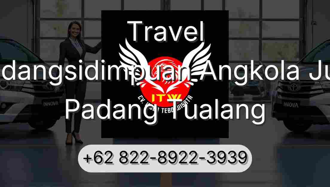 Travel Padangsidimpuan Angkola Julu Padang Tualang