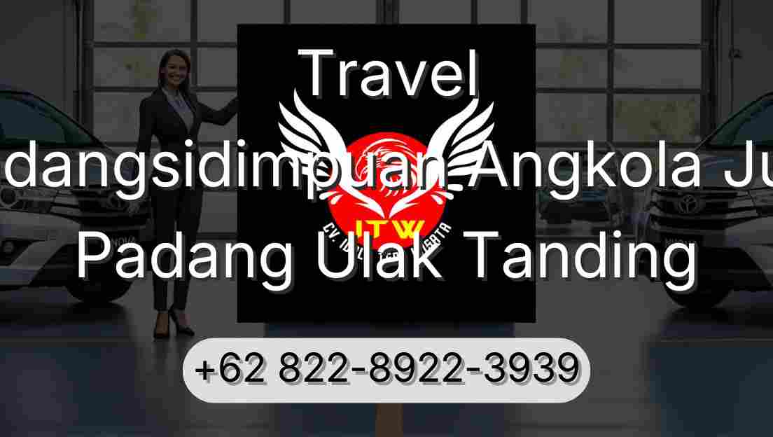 Travel Padangsidimpuan Angkola Julu Padang Ulak Tanding