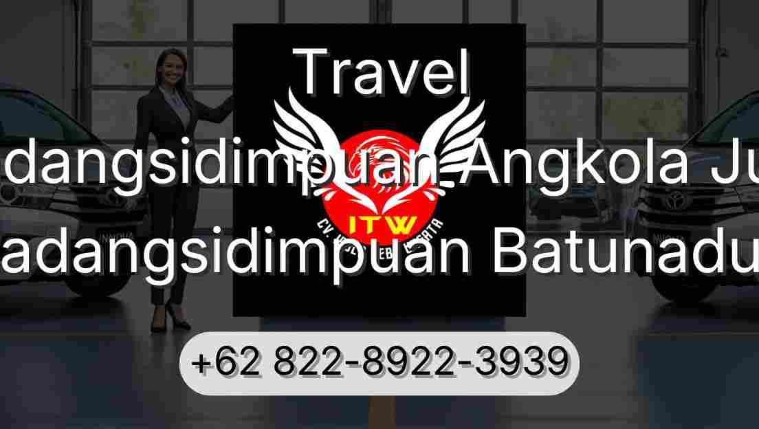 Travel Padangsidimpuan Angkola Julu Padangsidimpuan Batunadua