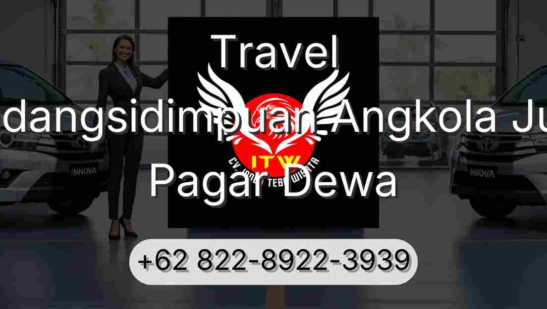 Travel Padangsidimpuan Angkola Julu Pagar Dewa
