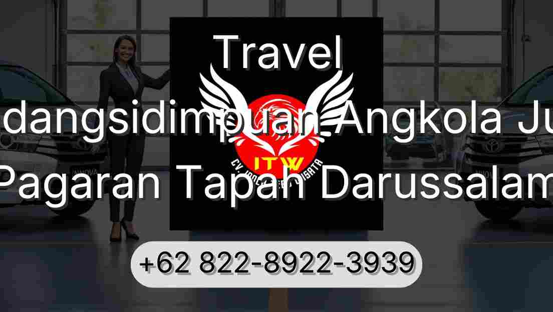 Travel Padangsidimpuan Angkola Julu Pagaran Tapah Darussalam