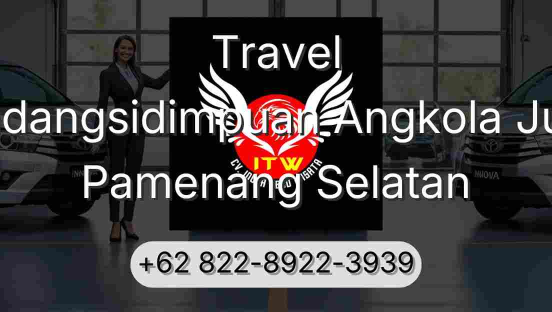 Travel Padangsidimpuan Angkola Julu Pamenang Selatan