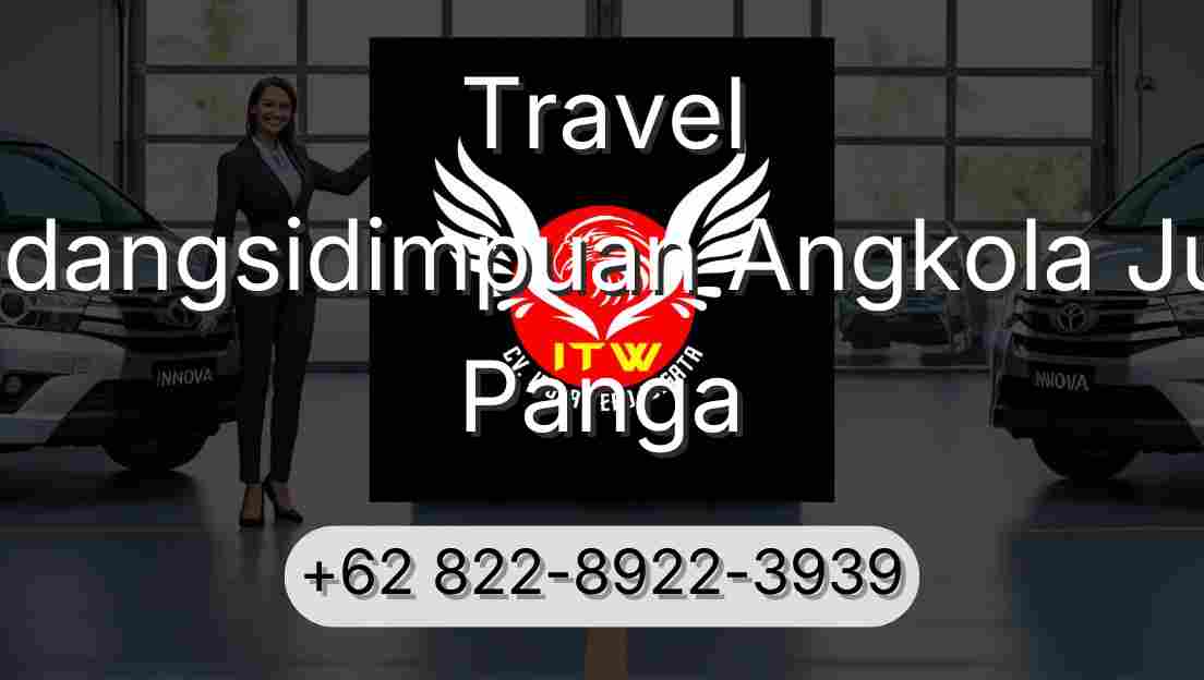 Travel Padangsidimpuan Angkola Julu Panga
