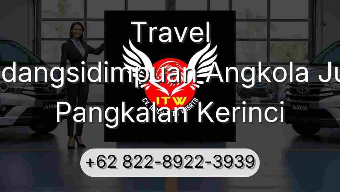 Travel Padangsidimpuan Angkola Julu Pangkalan Kerinci