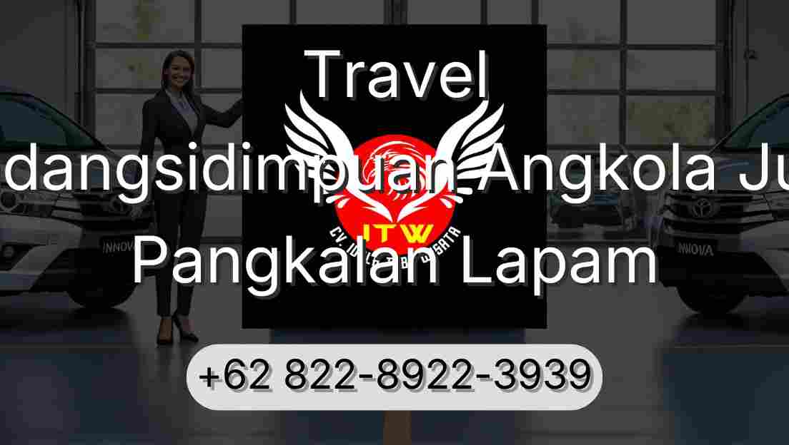 Travel Padangsidimpuan Angkola Julu Pangkalan Lapam