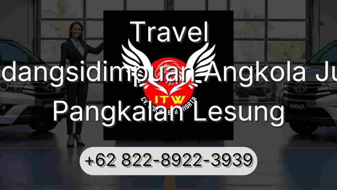 Travel Padangsidimpuan Angkola Julu Pangkalan Lesung