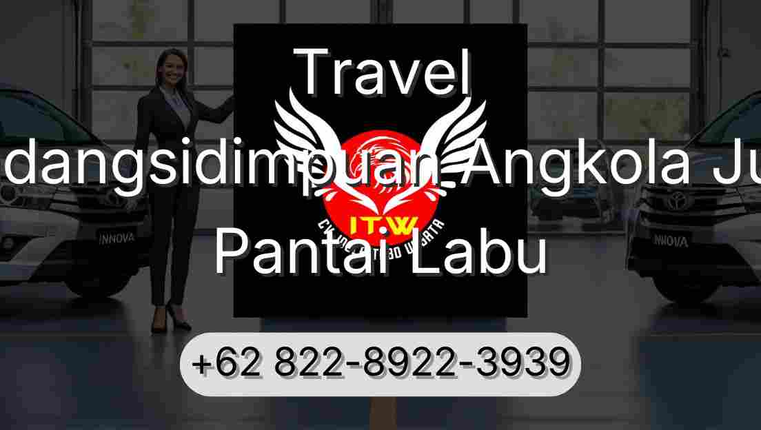 Travel Padangsidimpuan Angkola Julu Pantai Labu