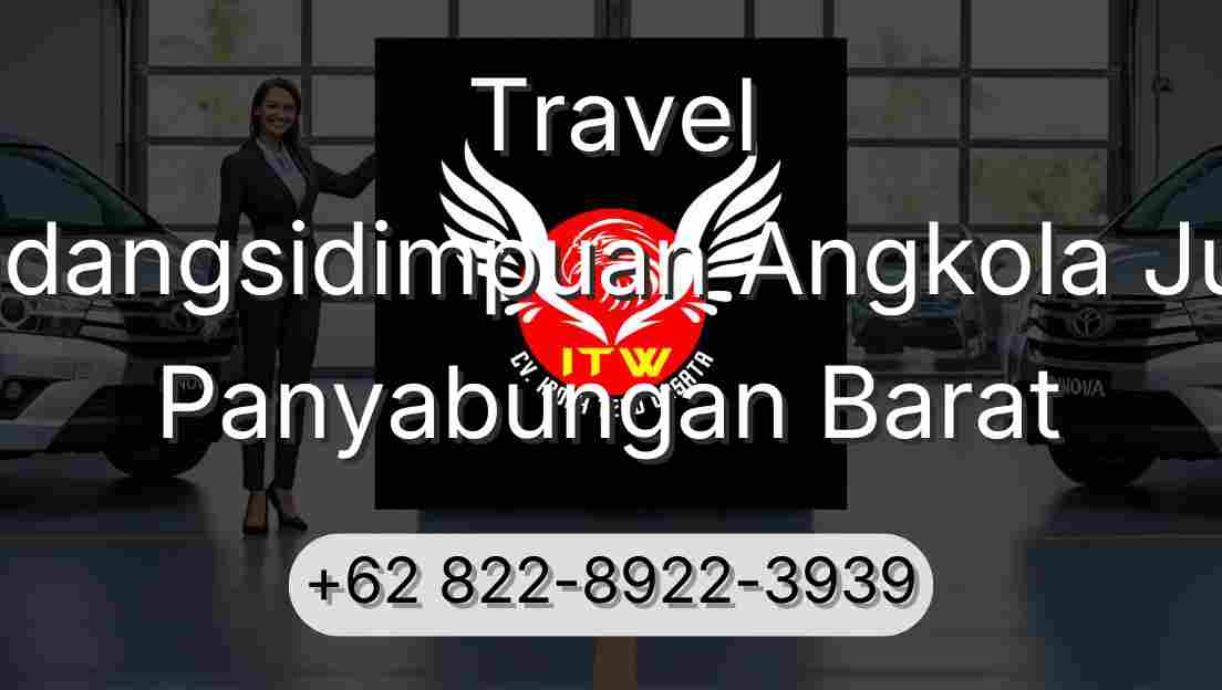 Travel Padangsidimpuan Angkola Julu Panyabungan Barat