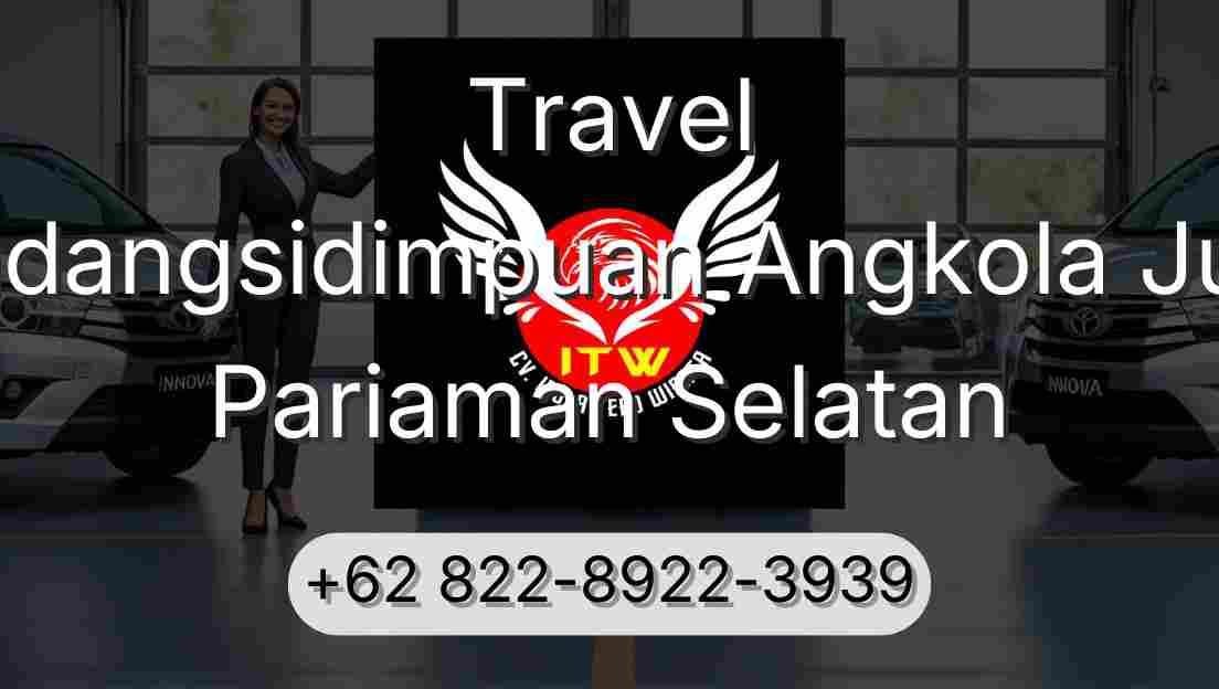 Travel Padangsidimpuan Angkola Julu Pariaman Selatan