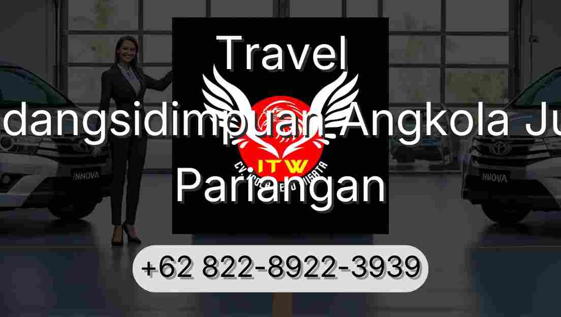 Travel Padangsidimpuan Angkola Julu Pariangan