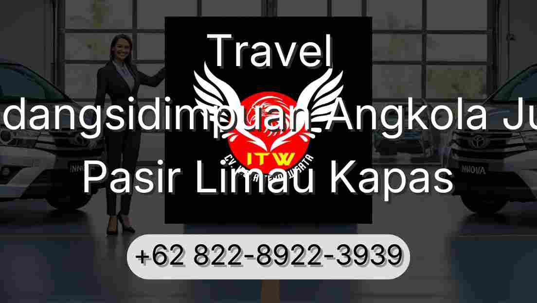 Travel Padangsidimpuan Angkola Julu Pasir Limau Kapas