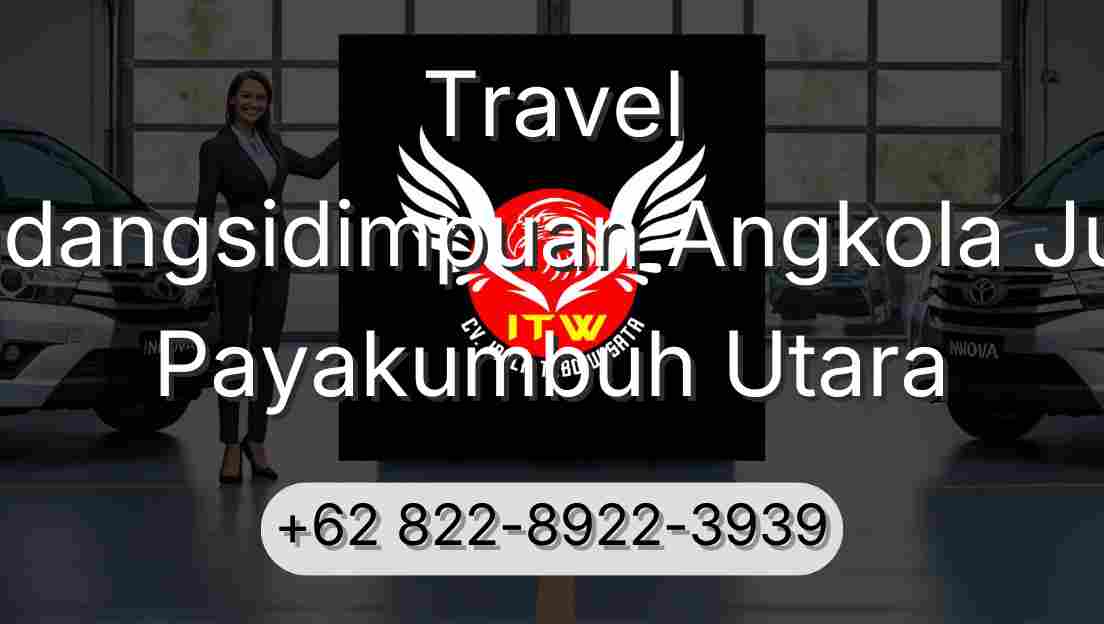 Travel Padangsidimpuan Angkola Julu Payakumbuh Utara
