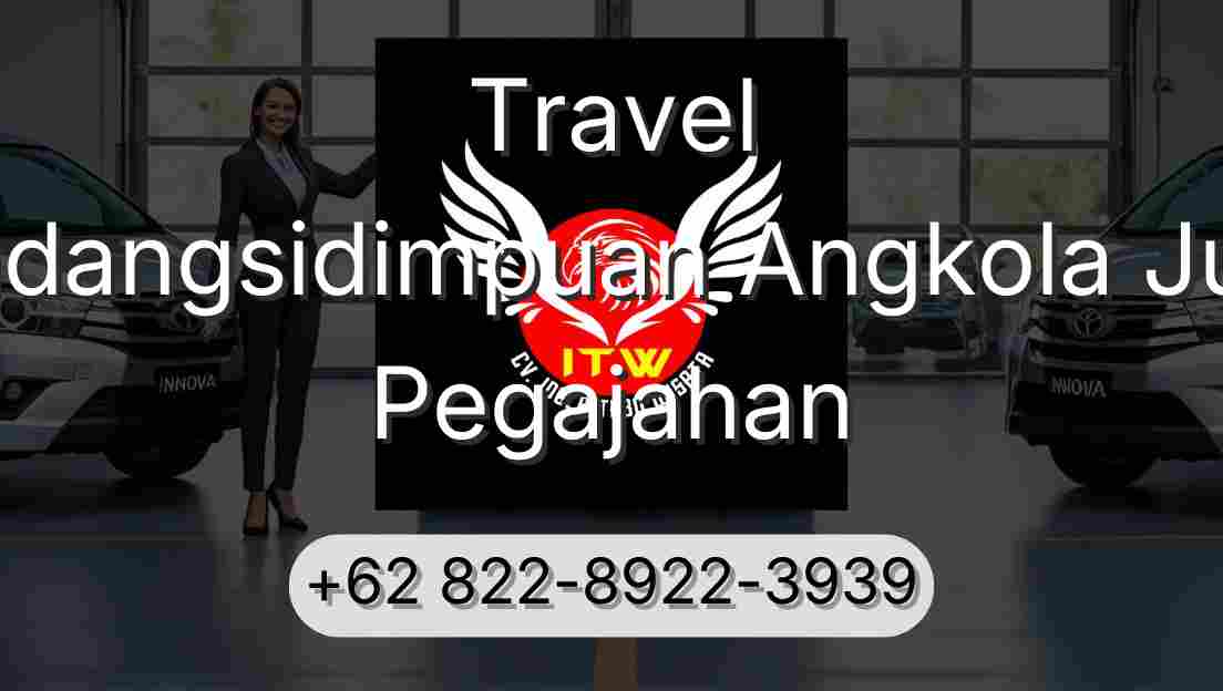 Travel Padangsidimpuan Angkola Julu Pegajahan