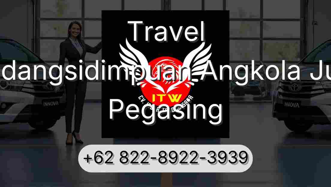 Travel Padangsidimpuan Angkola Julu Pegasing