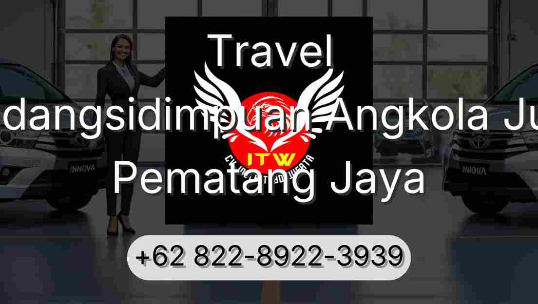 Travel Padangsidimpuan Angkola Julu Pematang Jaya