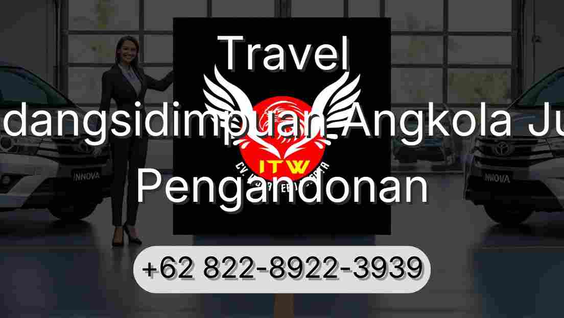 Travel Padangsidimpuan Angkola Julu Pengandonan