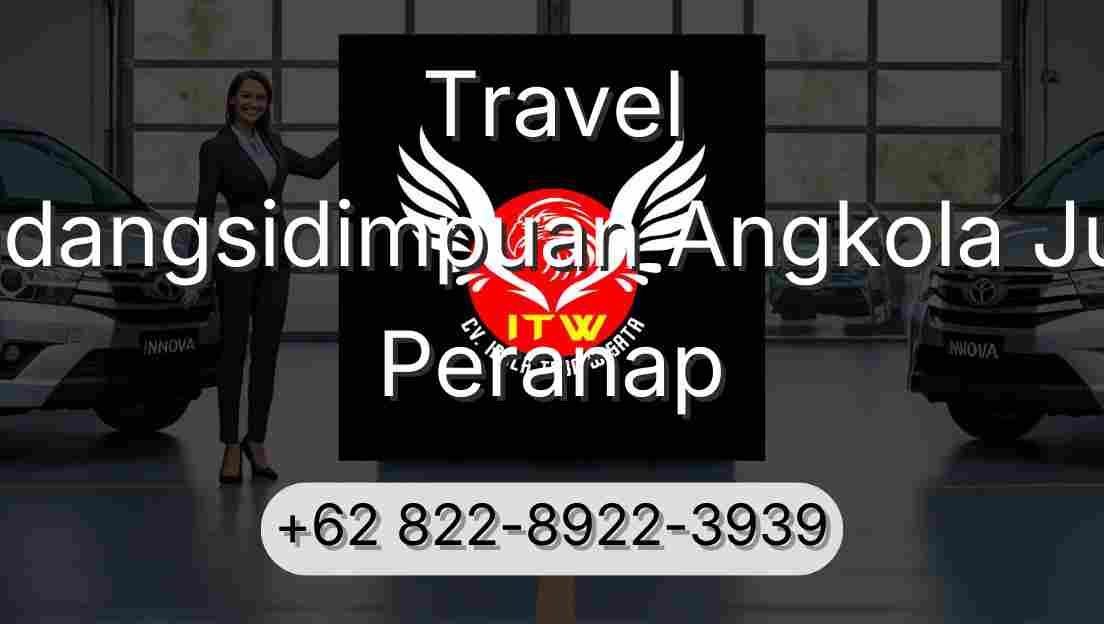 Travel Padangsidimpuan Angkola Julu Peranap