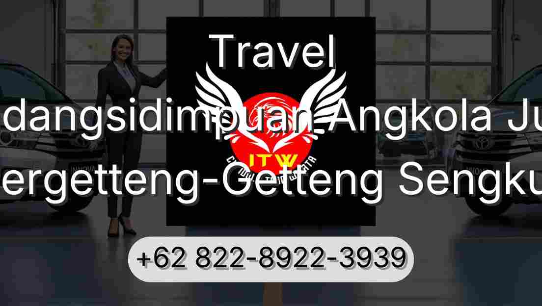 Travel Padangsidimpuan Angkola Julu Pergetteng-Getteng Sengkut