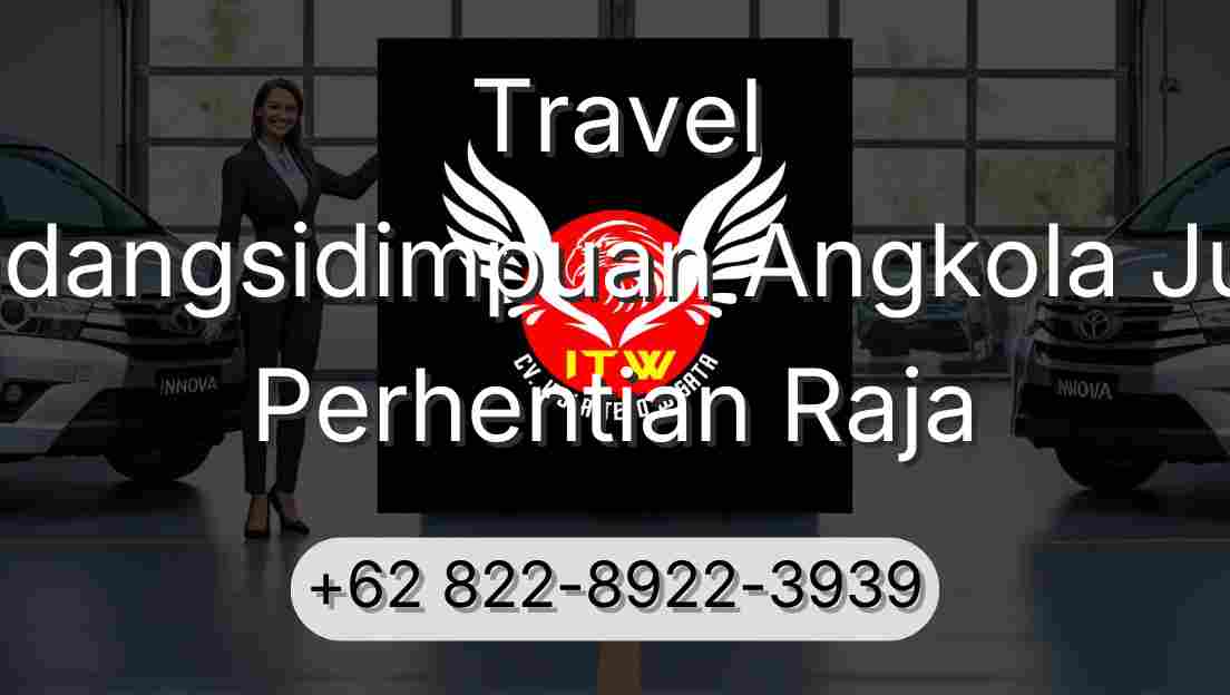 Travel Padangsidimpuan Angkola Julu Perhentian Raja