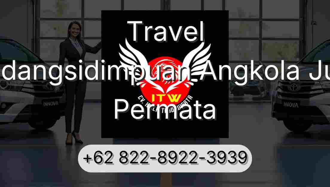 Travel Padangsidimpuan Angkola Julu Permata