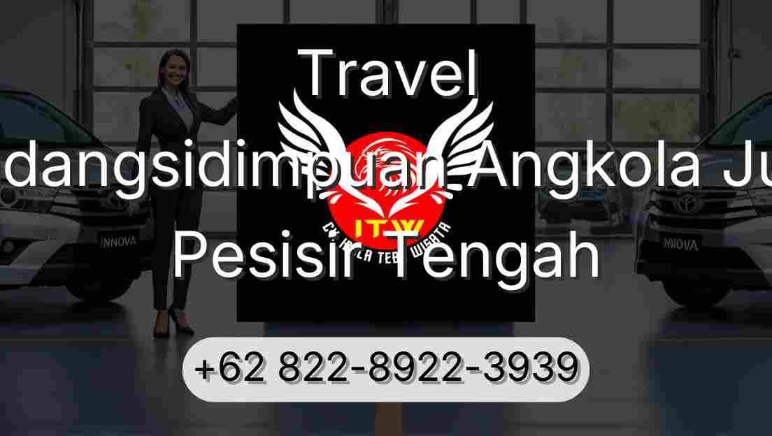 Travel Padangsidimpuan Angkola Julu Pesisir Tengah