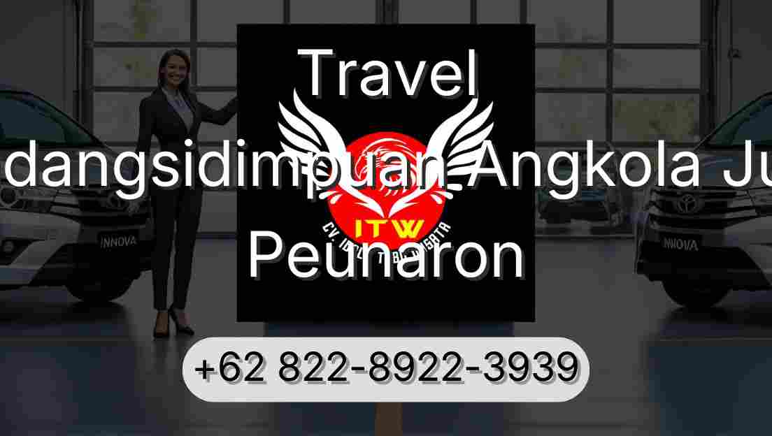 Travel Padangsidimpuan Angkola Julu Peunaron