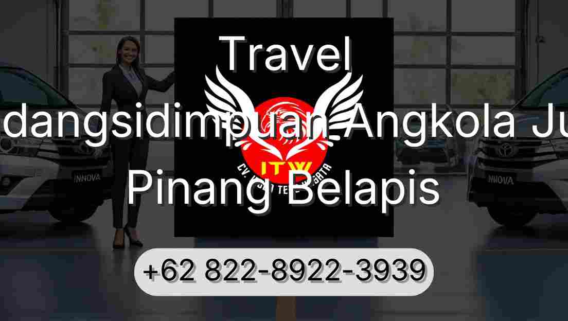 Travel Padangsidimpuan Angkola Julu Pinang Belapis