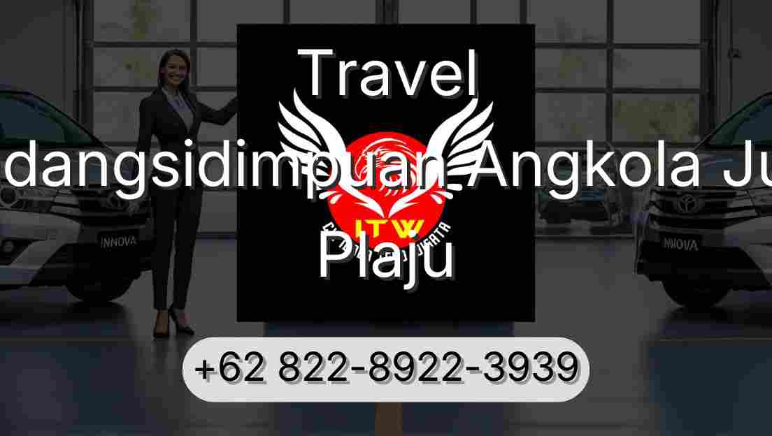 Travel Padangsidimpuan Angkola Julu Plaju