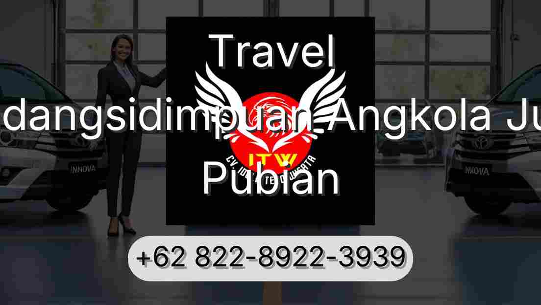 Travel Padangsidimpuan Angkola Julu Pubian
