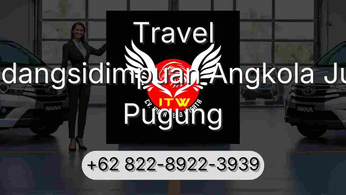 Travel Padangsidimpuan Angkola Julu Pugung