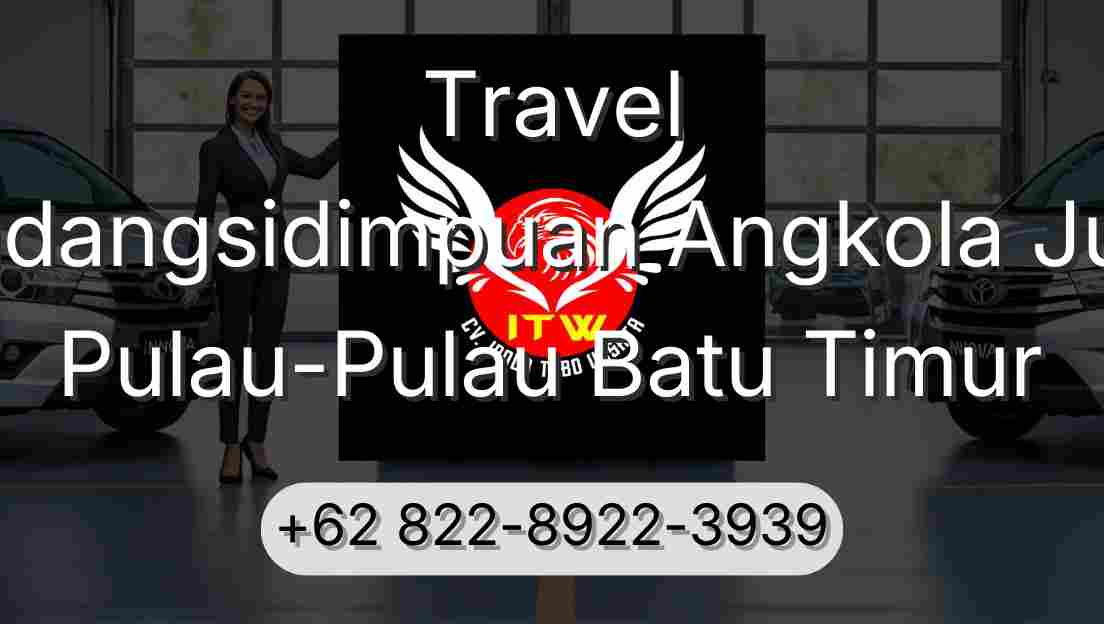 Travel Padangsidimpuan Angkola Julu Pulau-Pulau Batu Timur