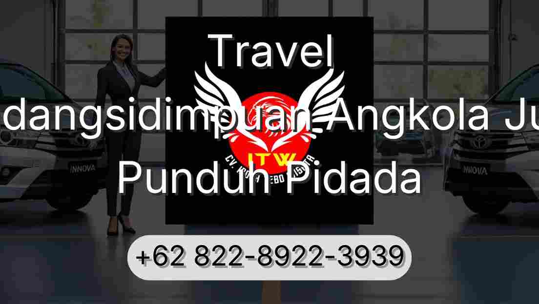 Travel Padangsidimpuan Angkola Julu Punduh Pidada