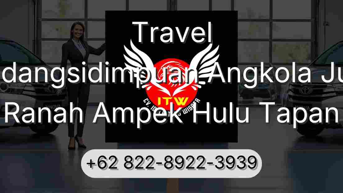 Travel Padangsidimpuan Angkola Julu Ranah Ampek Hulu Tapan