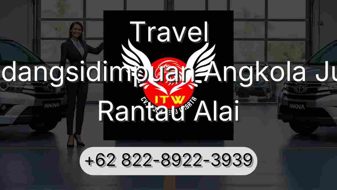 Travel Padangsidimpuan Angkola Julu Rantau Alai