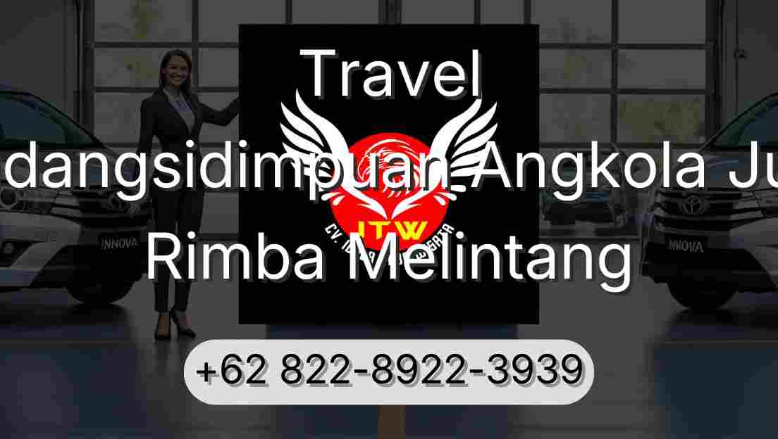 Travel Padangsidimpuan Angkola Julu Rimba Melintang