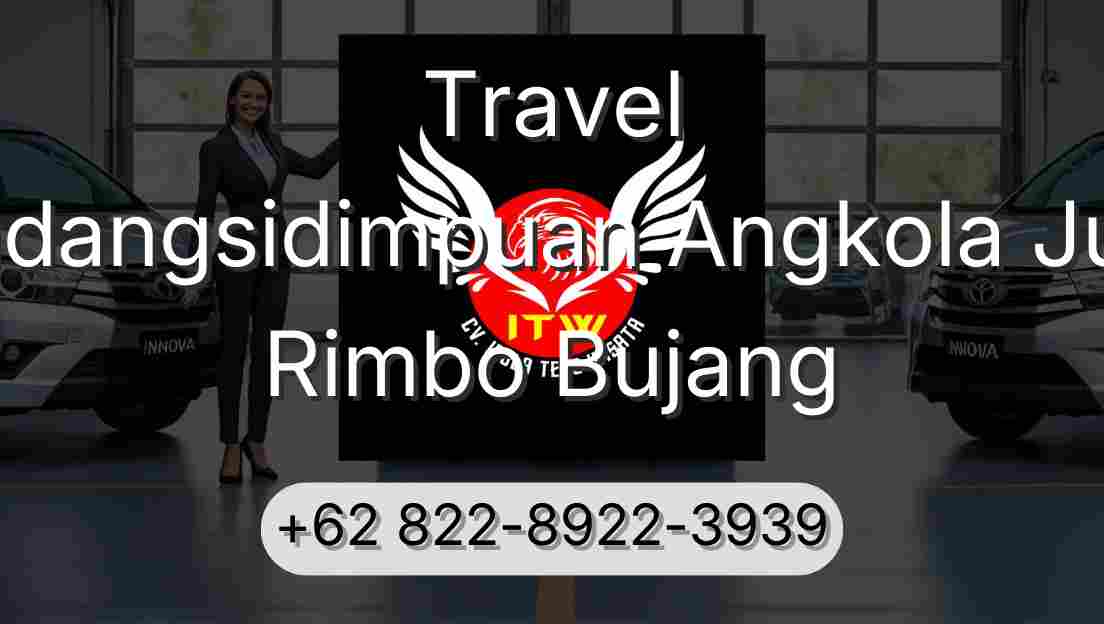 Travel Padangsidimpuan Angkola Julu Rimbo Bujang