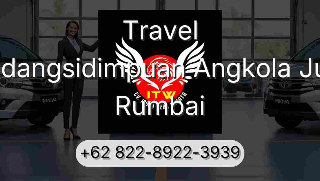 Travel Padangsidimpuan Angkola Julu Rumbai