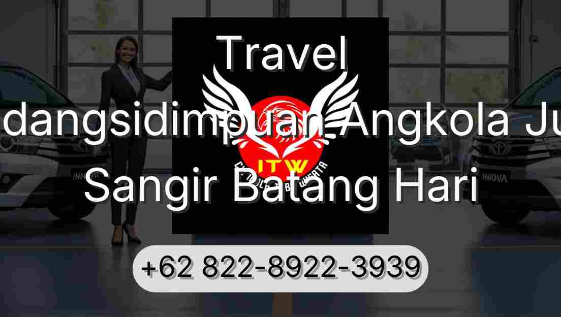 Travel Padangsidimpuan Angkola Julu Sangir Batang Hari