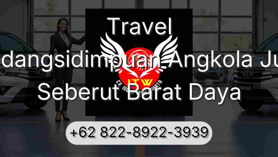 Travel Padangsidimpuan Angkola Julu Seberut Barat Daya