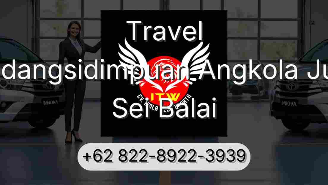 Travel Padangsidimpuan Angkola Julu Sei Balai
